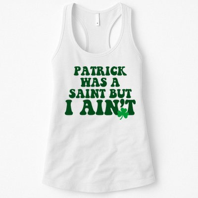 Patrick Was A Saint But I Aint Funny St Patricks Day Womens Tank Top