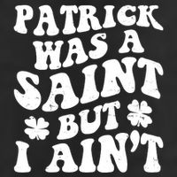 Patrick Was A Saint Funny St Patricks Day 25L Jumbo Tote