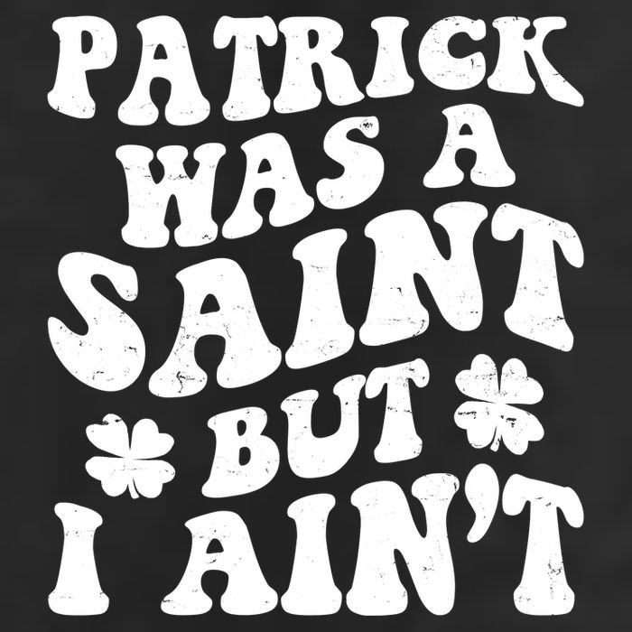 Patrick Was A Saint Funny St Patricks Day 25L Jumbo Tote