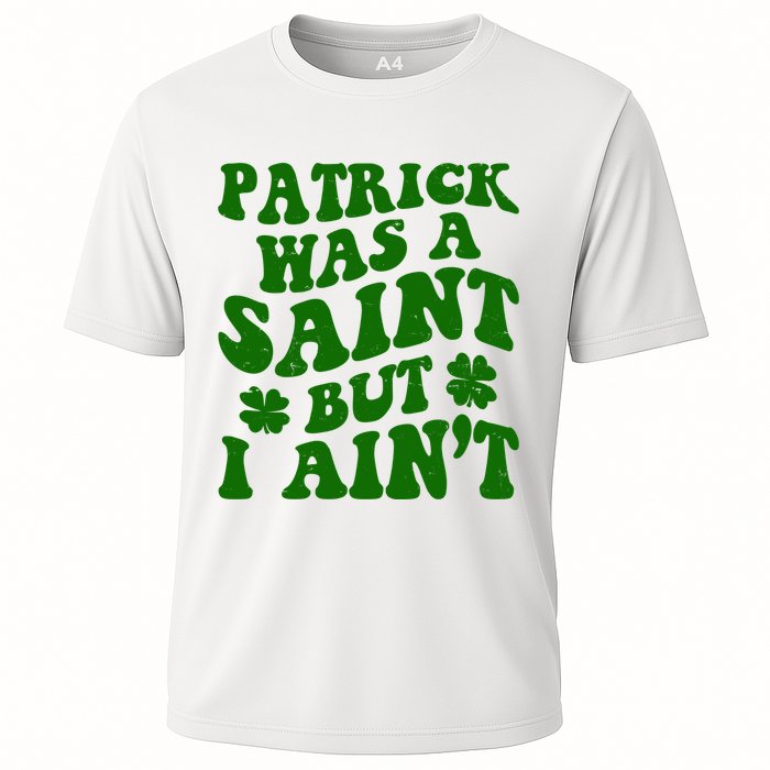 Patrick Was A Saint Funny St Patricks Day Performance Shirt