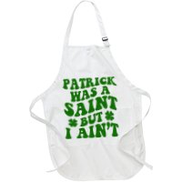 Patrick Was A Saint Funny St Patricks Day Apron