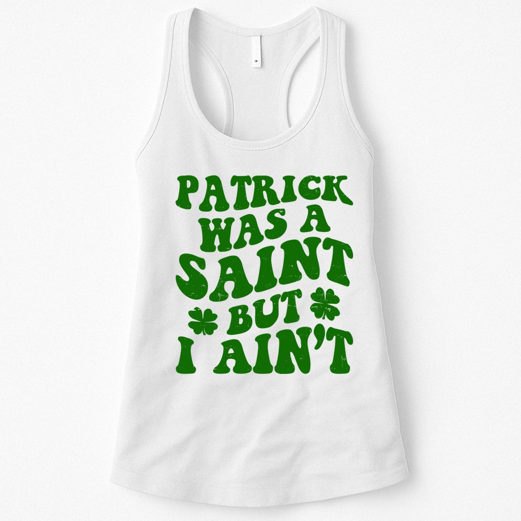 Patrick Was A Saint Funny St Patricks Day Womens Tank Top