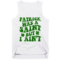 Patrick Was A Saint Funny St Patricks Day Tank Top
