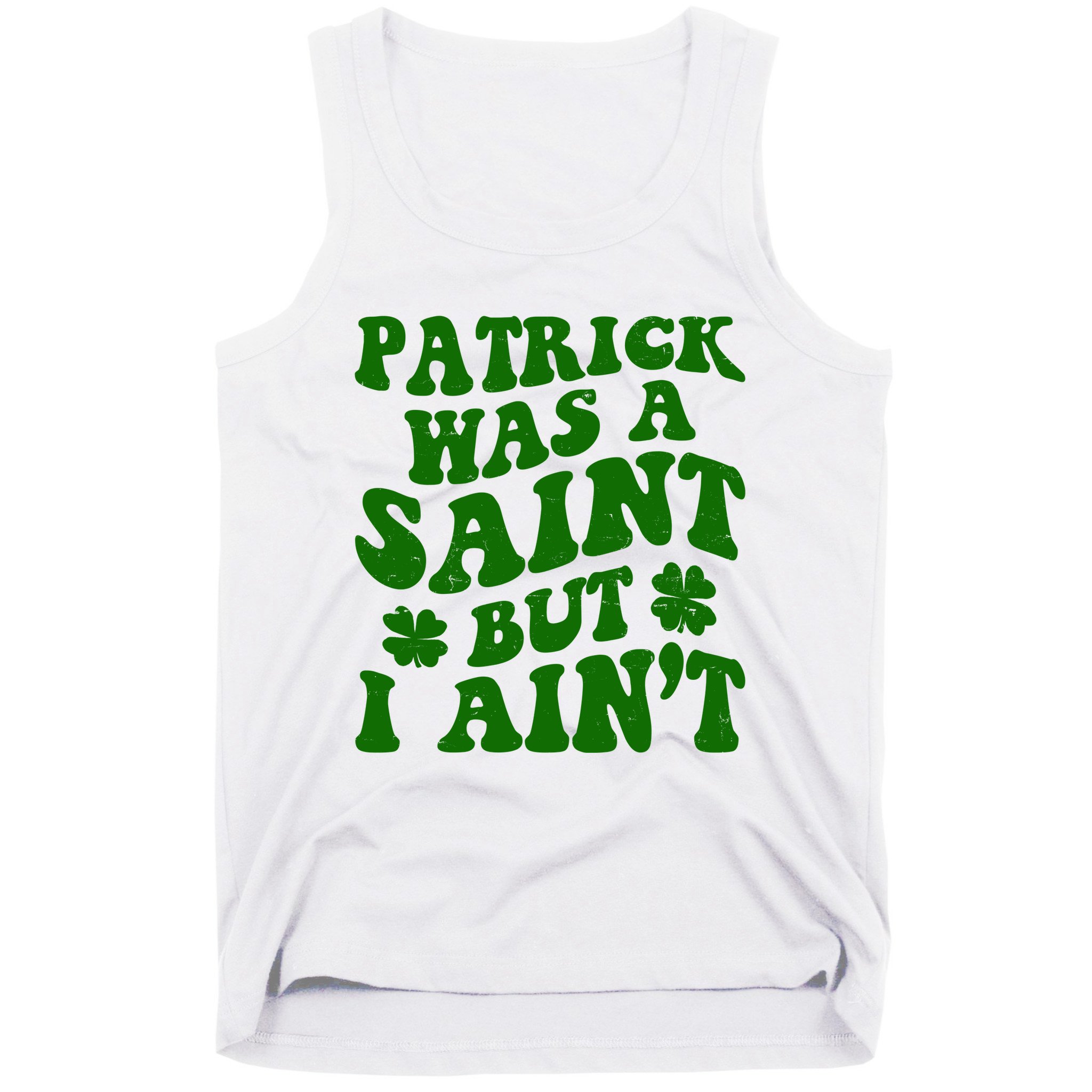 Patrick Was A Saint Funny St Patricks Day Tank Top