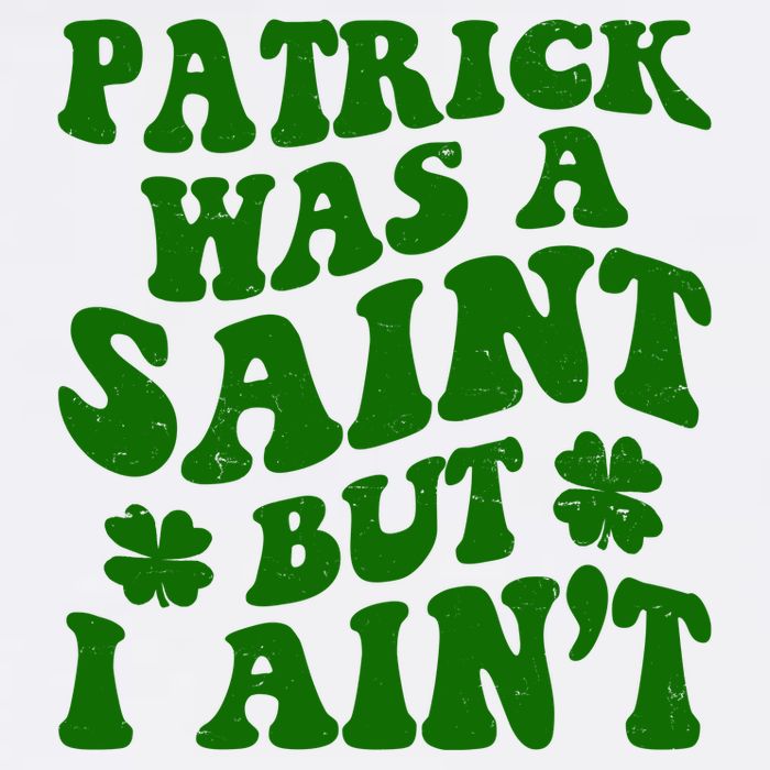 Patrick Was A Saint Funny St Patricks Day Kids T-Shirt