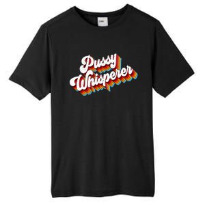 Pussy Whisperer Adult Jokes Retro Tall Fusion ChromaSoft Performance T-Shirt