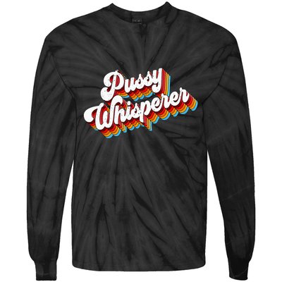 Pussy Whisperer Adult Jokes Retro Tie-Dye Long Sleeve Shirt