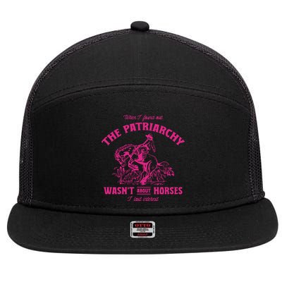 Patriarchy Wasnt About Horses I Lost Interest Ken Mojo Dojo Casa Hous 7 Panel Mesh Trucker Snapback Hat