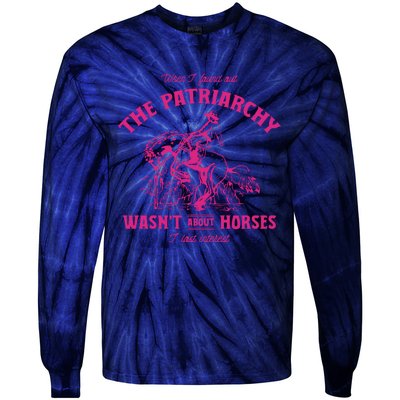 Patriarchy Wasnt About Horses I Lost Interest Ken Mojo Dojo Casa Hous Tie-Dye Long Sleeve Shirt