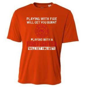 Playing With A Firefighter Will Get You Wet Gift For Fire Gift Cooling Performance Crew T-Shirt