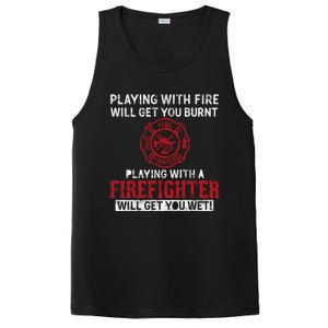 Playing With A Firefighter Will Get You Wet Gift For Fire Gift PosiCharge Competitor Tank