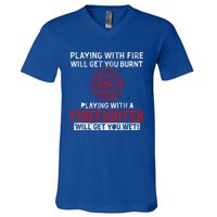 Playing With A Firefighter Will Get You Wet Gift For Fire Gift V-Neck T-Shirt