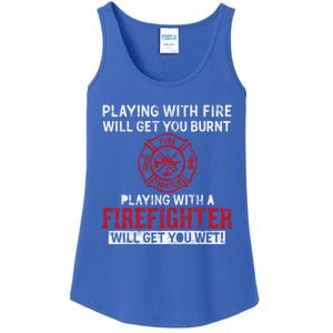 Playing With A Firefighter Will Get You Wet Gift For Fire Gift Ladies Essential Tank