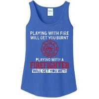 Playing With A Firefighter Will Get You Wet Gift For Fire Gift Ladies Essential Tank