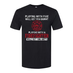 Playing With A Firefighter Will Get You Wet Gift For Fire Gift Softstyle CVC T-Shirt