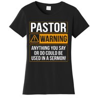 Pastor Warning Anything You Say Could Be Used In A Sermon Women's T-Shirt