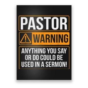 Pastor Warning Anything You Say Could Be Used In A Sermon Poster