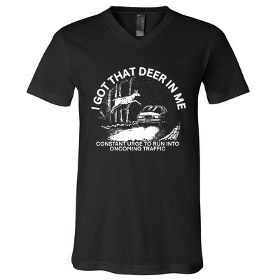 Punk With A Camera I Got That Deer In με Constant Urge To Run Into Oncoming Traf V-Neck T-Shirt