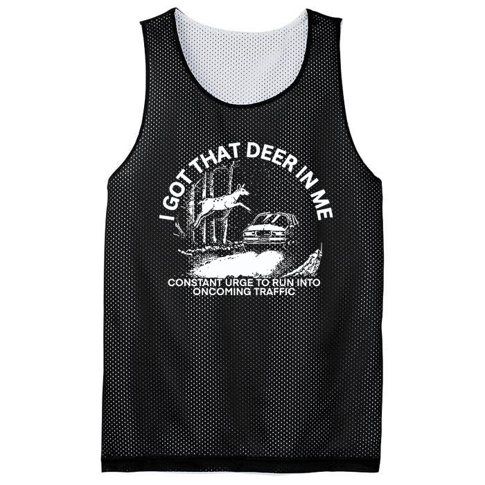 Punk With A Camera I Got That Deer In με Constant Urge To Run Into Oncoming Traf Mesh Reversible Basketball Jersey Tank