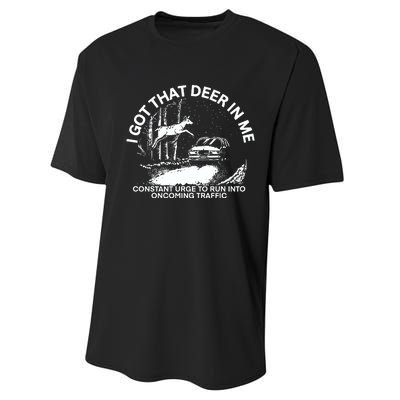 Punk With A Camera I Got That Deer In με Constant Urge To Run Into Oncoming Traf Performance Sprint T-Shirt