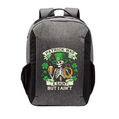 Patrick Was A Saint But I AinT St Patricks Day Beer Lover Vector Backpack
