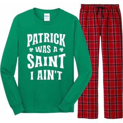 Patrick Was A Saint But I Ain't St Patricks Day Long Sleeve Pajama Set