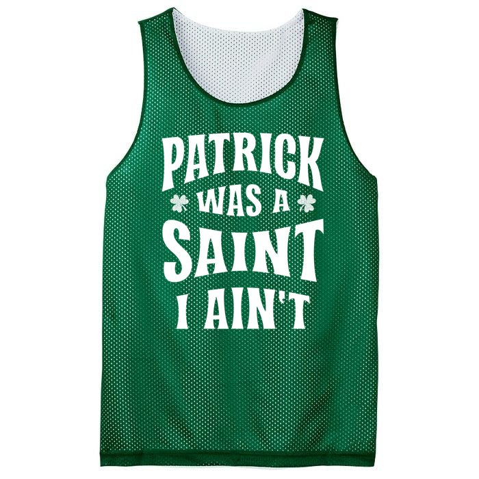 Patrick Was A Saint But I Ain't St Patricks Day Mesh Reversible Basketball Jersey Tank