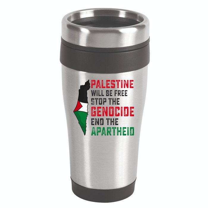 Palestine Will Be Free Stop The Genocide End The Apartheid 16oz Travel Tumbler