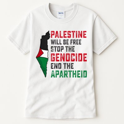 Palestine Will Be Free Stop The Genocide End The Apartheid Tall T-Shirt
