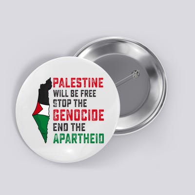 Palestine Will Be Free Stop The Genocide End The Apartheid Button