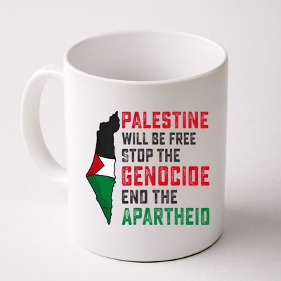 Palestine Will Be Free Stop The Genocide End The Apartheid Mug