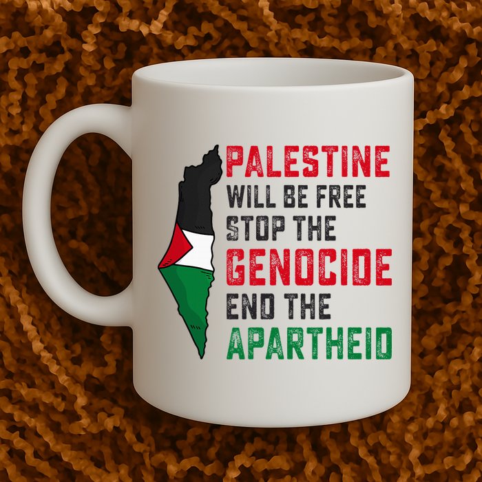 Palestine Will Be Free Stop The Genocide End The Apartheid Mug