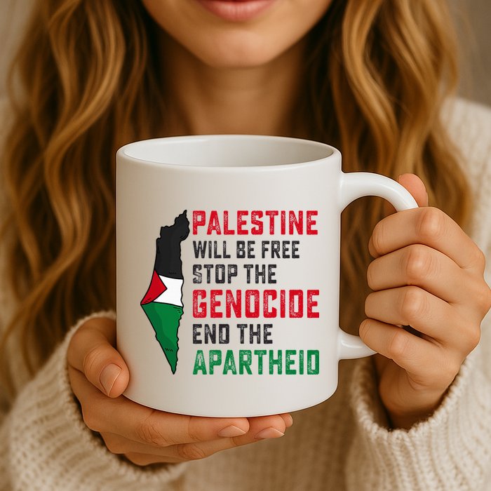 Palestine Will Be Free Stop The Genocide End The Apartheid Mug