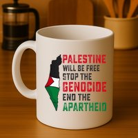 Palestine Will Be Free Stop The Genocide End The Apartheid Mug