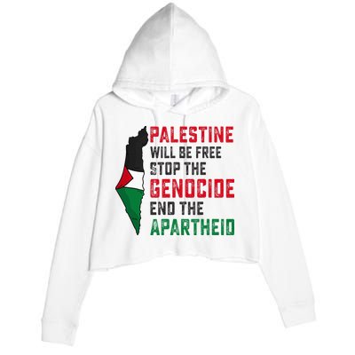 Palestine Will Be Free Stop The Genocide End The Apartheid Crop Fleece Hoodie