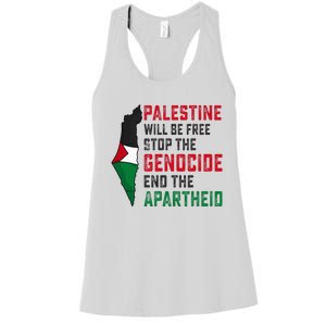 Palestine Will Be Free Stop The Genocide End The Apartheid Women's Racerback Tank