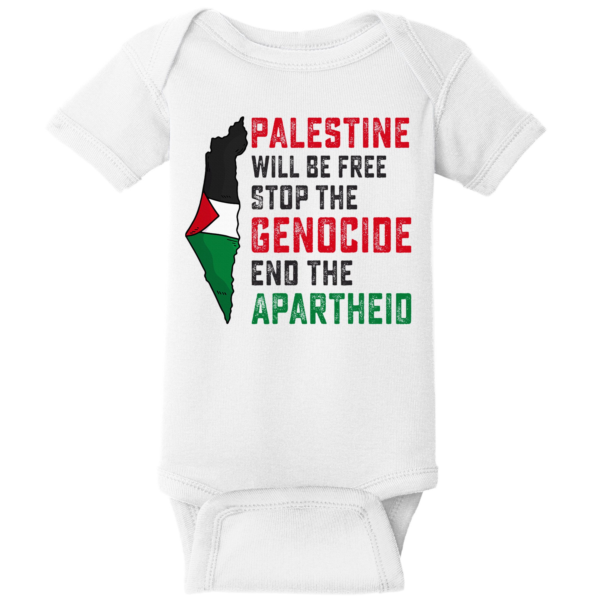 Palestine Will Be Free Stop The Genocide End The Apartheid Baby Bodysuit