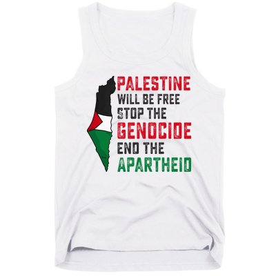 Palestine Will Be Free Stop The Genocide End The Apartheid Tank Top