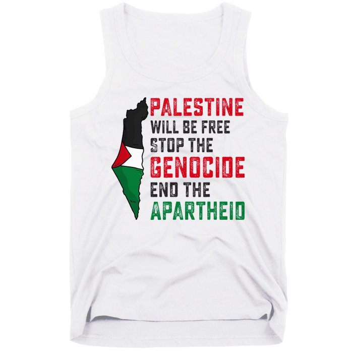 Palestine Will Be Free Stop The Genocide End The Apartheid Tank Top