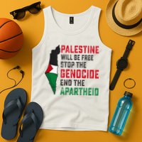 Palestine Will Be Free Stop The Genocide End The Apartheid Tank Top