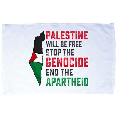 Palestine Will Be Free Stop The Genocide End The Apartheid Microfiber Hand Towel