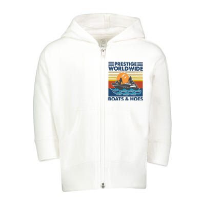 Prestige Worldwide Boats And Hoes Retro Vintage Toddler Zip Fleece Hoodie