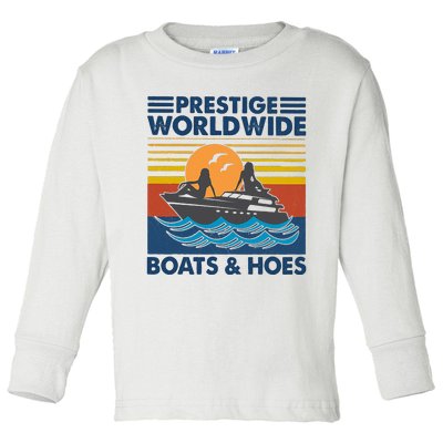 Prestige Worldwide Boats And Hoes Retro Vintage Toddler Long Sleeve Shirt