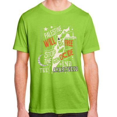 Palestine Will Be Free Stop The Genocide End The Apartheid Adult ChromaSoft Performance T-Shirt