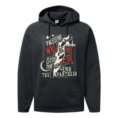 Palestine Will Be Free Stop The Genocide End The Apartheid  Performance Fleece Hoodie