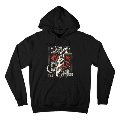 Palestine Will Be Free Stop The Genocide End The Apartheid  Hoodie