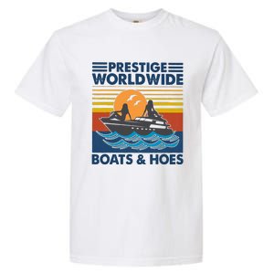 Prestige Worldwide Boats And Hoes Garment-Dyed Heavyweight T-Shirt