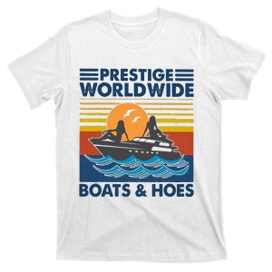 Prestige Worldwide Boats And Hoes T-Shirt