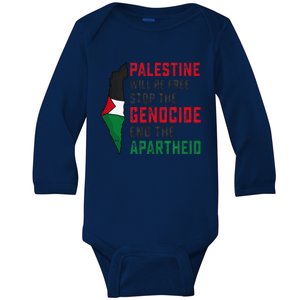 Palestine Will Be Free Stop The Genocide End The Apartheid Baby Long Sleeve Bodysuit