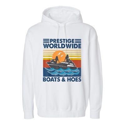 Prestige Worldwide Boats And Hoes Retro Vintage Garment-Dyed Fleece Hoodie